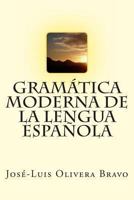 Gramatica Moderna de La Lengua Espanola 1492994421 Book Cover