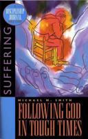 Following God in Tough Times (A Discipleship Journal Bible Study on Suffering) 1576831574 Book Cover