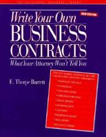 Write Your Own Business Contracts: What Your Attorney Won't Tell You (Psi Successful Business Library) 1555711707 Book Cover
