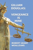 Gillian Douglas: Vengeance is Mine: The Killer Brokers Volume 7 1720236372 Book Cover