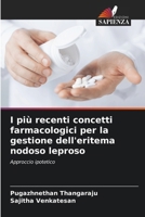 I più recenti concetti farmacologici per la gestione dell'eritema nodoso leproso: Approccio ipotetico (Italian Edition) 6207661931 Book Cover