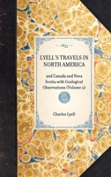 Travels in North America, in the Years 1841-2: With Geological Observations on the United States, Ca 1594628130 Book Cover
