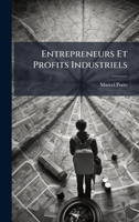 Entrepreneurs Et Profits Industriels (French Edition) 1023777037 Book Cover