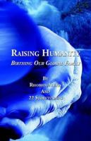 Raising Humanity: Birthing Our Global Family 1594083657 Book Cover