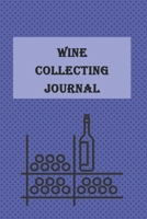 Wine Collecting Journal: 120 Pages(6x9) Matte Cover Finish 1670960080 Book Cover