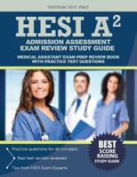 HESI Admission Assessment Exam Review Study Guide: HESI A2 Exam Prep and Practice Test Questions 1635300304 Book Cover