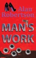 Man's Work 1478733535 Book Cover