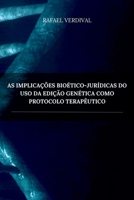 As Implica es Bio tico-jur dicas Do Uso Da Edi o Gen tica (Portuguese Edition) 6500390644 Book Cover