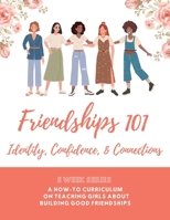 Friendships 101 Curriculum B0BQKQGFJL Book Cover