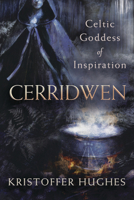 Cerridwen: Celtic Goddess of Inspiration 0738763829 Book Cover