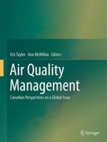 Air Quality Management: Canadian Perspectives on a Global Issue 9400775563 Book Cover
