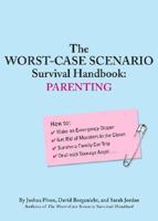 The Worst-Case Scenario Survival Handbook: Parenting 0811841553 Book Cover