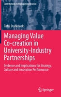 Managing Value Co-creation in University-Industry Partnerships: Evidence and Implications for Strategy, Culture and Innovation Performance (Contributions to Management Science) 3030604764 Book Cover