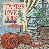 Tomatoes Love Herbs (Fresh from the Garden Cookbook) 0882669311 Book Cover