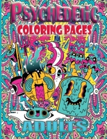 PSYCHEDELIC COLORING PAGES ADULTS 8.625x11.25 bleed: Stoner Coloring Book With 50 Cool Images, Adults coloring pages for Relaxation , stoner gifts for men and women B08WJY83XP Book Cover