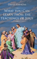 What You Can Learn From the Teachings of Jesus 1098001214 Book Cover