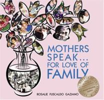 Mothers Speak...for Love of Family 1930754736 Book Cover