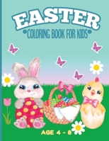 Easter Coloring Book For Kids Age 4 - 8: Cute Easter Activity Book For Children - Featuring The Easter Bunny, Candy Eggs and Fluffy Chicks B09157673N Book Cover