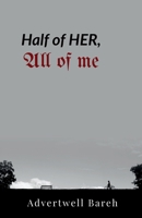 Half of Her, All of Me: Poems of Distance, Silence & Stay B0GQJ1N157 Book Cover