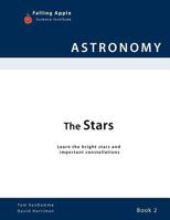 The Stars: Learn the Bright Stars and Important Constellations 0983139121 Book Cover