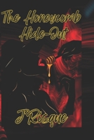The Honey Comb Hide Out B0FL8LCV6N Book Cover