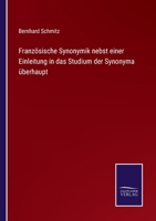 Franz�sische Synonymik nebst einer Einleitung in das Studium der Synonyma �berhaupt 3375061544 Book Cover