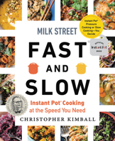 Milk Street Fast and Slow: Instant Pot Cooking at the Speed You Need 0316370800 Book Cover