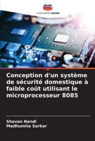 Conception d'un système de sécurité domestique à faible coût utilisant le microprocesseur 8085 (French Edition) 6208510481 Book Cover