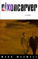 Nixoncarver (Buzz Books Series) 0312181469 Book Cover