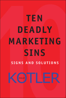 Ten Deadly Marketing Sins: Signs and Solutions 0471650226 Book Cover