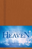 Everything You Always Wanted to Know about Heaven 1414399413 Book Cover