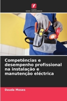 Competências e desempenho profissional na instalação e manutenção eléctrica (Portuguese Edition) 6207626702 Book Cover