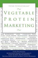 Vegetable Protein Marketing: Food Psychology, Nutrition & Health, Sustainability, Food Security, Biotechnology, Protein Applications in Meat, Food & Beverages 1466258632 Book Cover