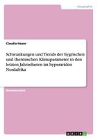 Schwankungen und Trends der hygrischen und thermischen Klimaparameter in den letzten Jahrzehnten im hyperariden Nordafrika 3656041369 Book Cover