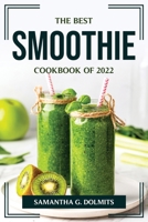 The Best Smoothie Cookbook of 2022 1804775622 Book Cover