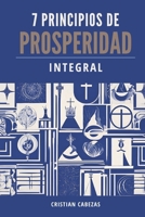 7 principios de prosperidad integral (Spanish Edition) B0DT4YNPBZ Book Cover