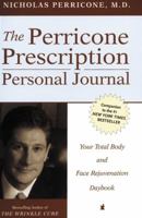 The Perricone Prescription Personal Journal: Your Total Body and Face Rejuvenation Daybook 006054161X Book Cover