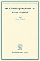 Des Reichsnotopfers Zweiter Teil: Wege Zum Wiederaufbau 3428166957 Book Cover