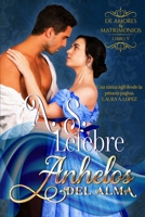 Anhelos del alma: Libro 5 Serie De Amores y Matrimonios B09T5WTNWB Book Cover