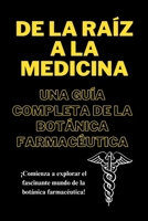 De la raíz a la medicina: Una guía completa de la botánica farmacéutica B0C126J16W Book Cover