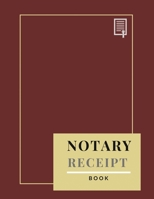 Notary Receipt Book: Official Notary Journal, Notarial Acts Record Log ( 200 Entry Notary Log Book) 1706164939 Book Cover