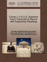 Crowe v. U S U.S. Supreme Court Transcript of Record with Supporting Pleadings 1270502573 Book Cover