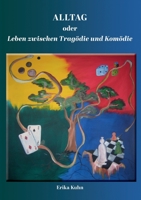 Alltag oder Leben zwischen Trag�die und Kom�die 334701555X Book Cover