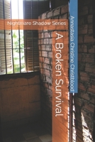 A Broken Survival: Nightmare Shadow Series B09XC2Y6VM Book Cover