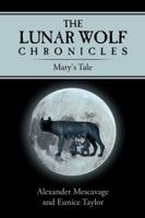 The Lunar Wolf Chronicles: Mary's Tale 149184275X Book Cover