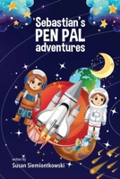 Sebastian's Pen Pal Adventures 969399244X Book Cover