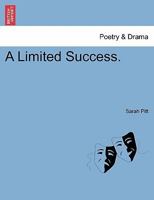 A Limited Success. 1241223572 Book Cover