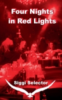 Four Nights in Red Lights: Hell bells never look better than when swung by a girl. 369518583X Book Cover