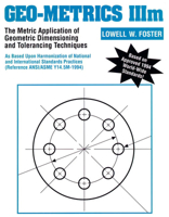 Geo-Metrics IIIm: The Metric Application of Geometric Dimensioning and Tolerancing Techniques 0201633434 Book Cover