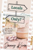 Locals Only?: The Screenplay B0GD6QW62G Book Cover